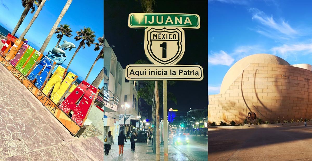 Tres atractivos imperdibles de Tijuana en Baja California - Turismo a Fondo